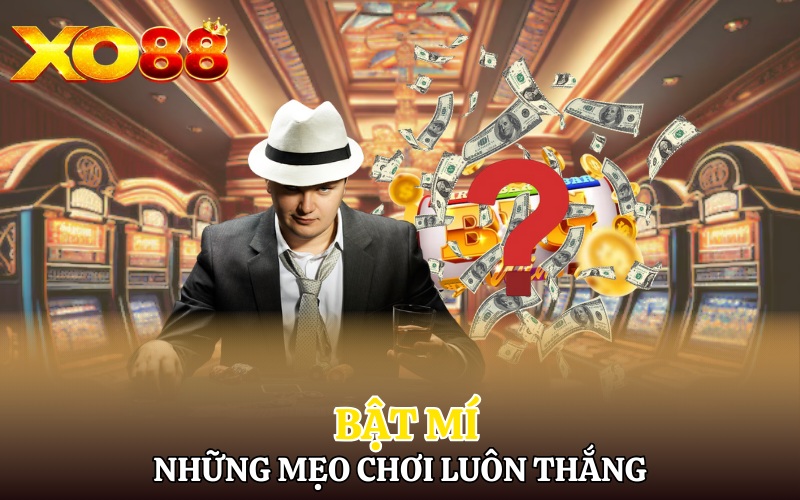 Bật mí những mẹo chơi luôn thắng anh em nên biết