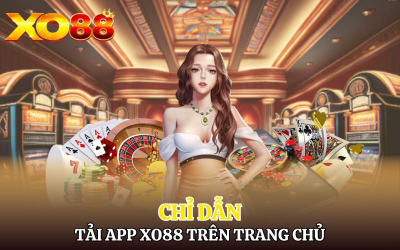 Chỉ dẫn tải app Xo88 trên trang chủ nhà cái
