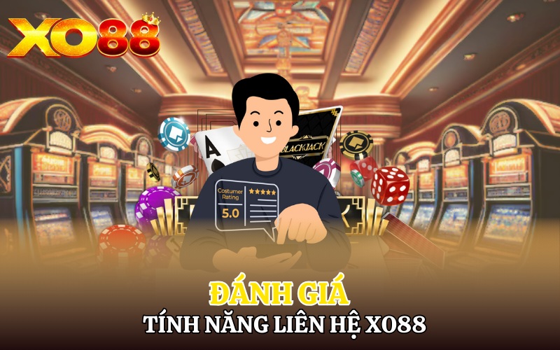 Đánh giá về tính năng liên hệ Xo88