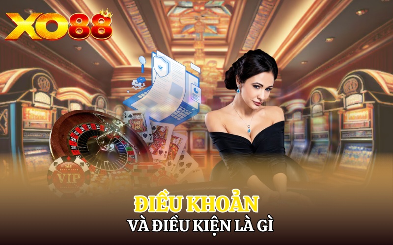 Điều khoản và điều kiện là gì?