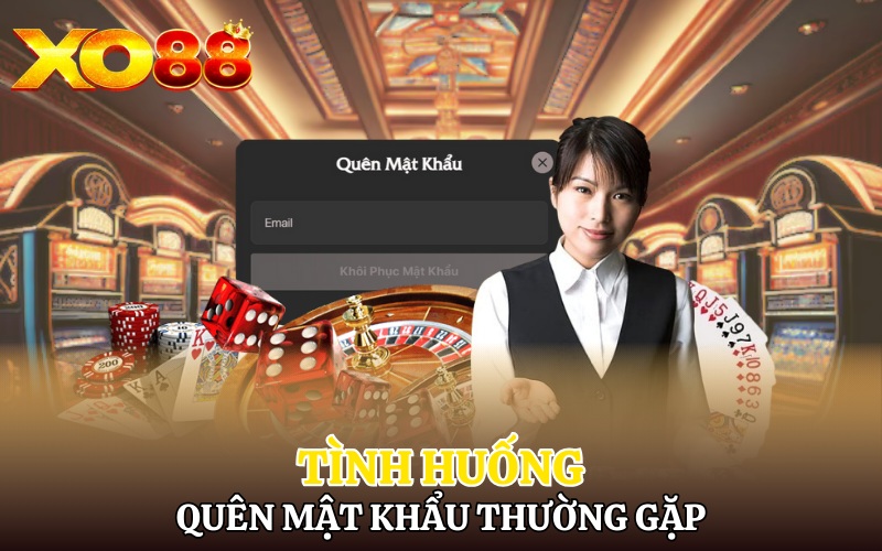 Những tình huống quên mật khẩu Xo88 thường gặp